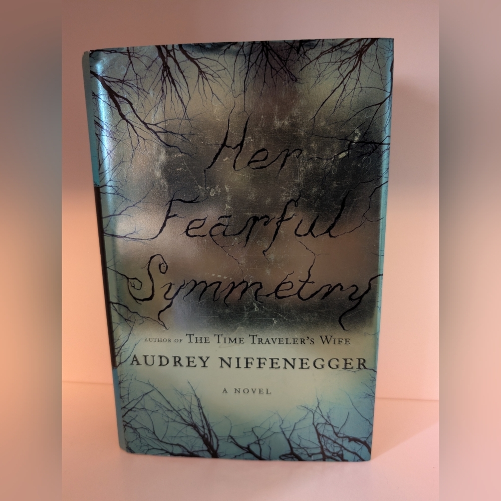 Her Fearful Symmetry by Audrey Niffenegger